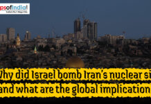 Why did Israel bomb Iran’s nuclear site, and what are the global implications?