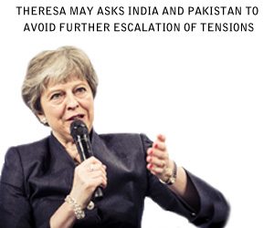 r Theresa May called upon India and Pakistan to to avoid further escalation of tensions