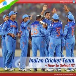 Indian Cricket Team – How to Select It