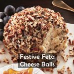 Festive Feta Cheese Balls
