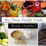 Health  Foods that are Actually Unhealthy
