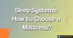 Choose a Right Mattress for Yourself and Sleep Comfortably