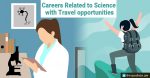 Career Involving Science and Travel