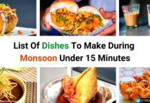 List Of Dishes To Make During Monsoon Under 15 Minutes