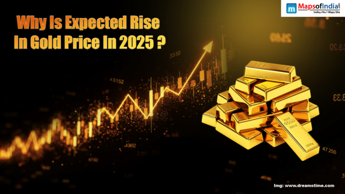 Why is there an expected rise in gold price in 2025