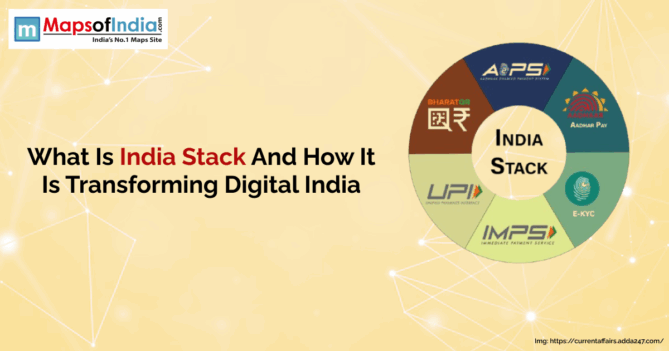 Visual representation of India Stack components including Aadhaar Pay, AEPS, BharatQR, UPI, IMPS, and e-KYC, with title 'What Is India Stack And How It Is Transforming Digital India' by Maps of India.