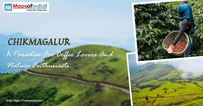 Lush green mountains with text "CHIKMAGALUR A Paradise For Coffee Lovers And Nature Enthusiasts", along with smaller insets of coffee picking and hikers in mountains.