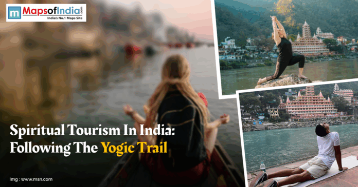 Collage of spiritual tourism in India showing a traveler on a boat, yoga practitioners by the Ganga in Rishikesh, and iconic temples along the yogic trail.