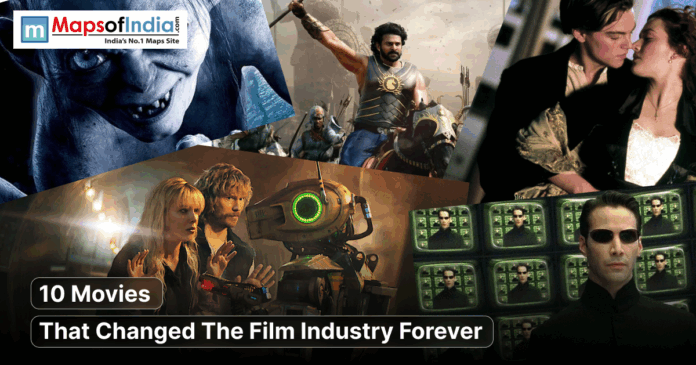10 movies A collage featuring iconic scenes from movies such as The Lord of the Rings, Baahubali, Titanic, The Matrix, and an animated robot film, overlaid with the text "10 Movies That Changed The Film Industry Forever" and the Maps of India logo.
