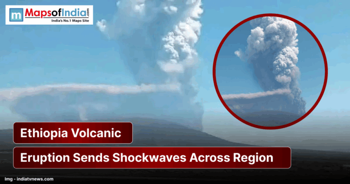 A large plume of ash and smoke rises into the sky from a volcanic eruption in Ethiopia, with a highlighted circular inset showing a closer view of the eruption, accompanied by headline text from Maps of India.