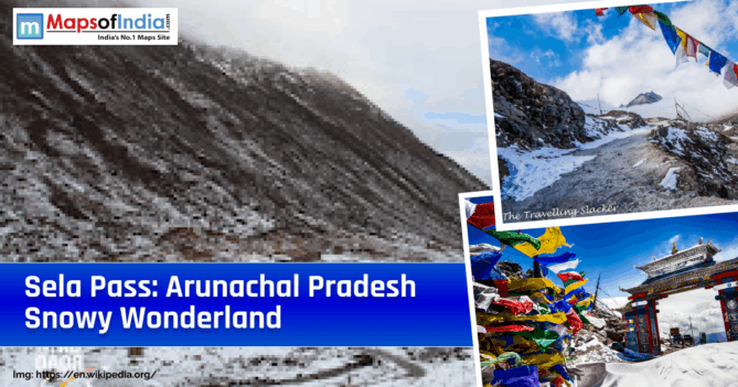 Collage-style graphic of snow-covered Sela Pass in Arunachal Pradesh with mountain roads, colorful prayer flags, and a gateway, overlaid with the title “Sela Pass: Arunachal Pradesh Snowy Wonderland” and the Maps of India logo.