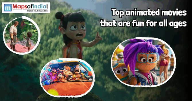 Promotional graphic showing animated movie characters with the text “Top animated movies that are fun for all ages,” featuring colorful scenes from family-friendly animated films and the Maps of India logo.