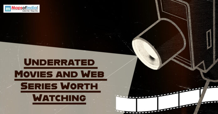 underrated movies and series Underrated movies and web series worth watching