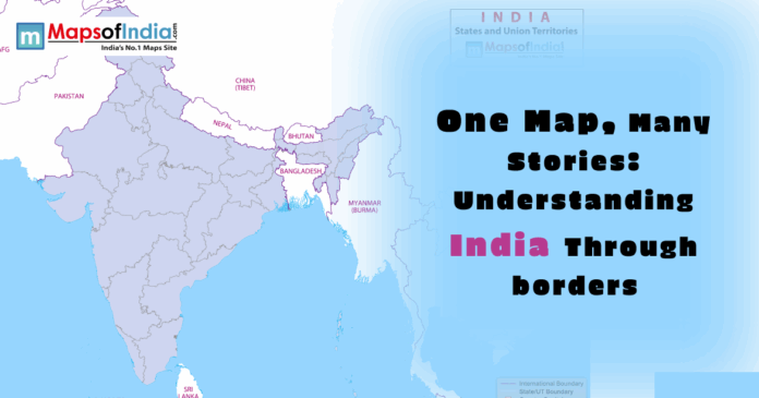 Map of India showing state boundaries and neighboring countries with the title “One Map, Many Stories: Understanding India Through Borders”.
