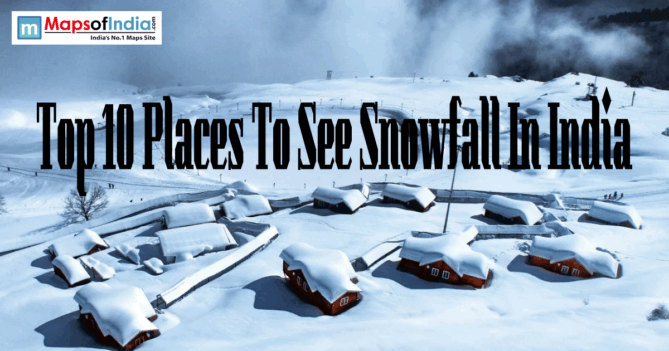 A snowy mountain landscape in India featuring small wooden huts covered in thick snow with text overlay reading "Top 10 Places To See Snowfall In India" and a Maps of India logo.