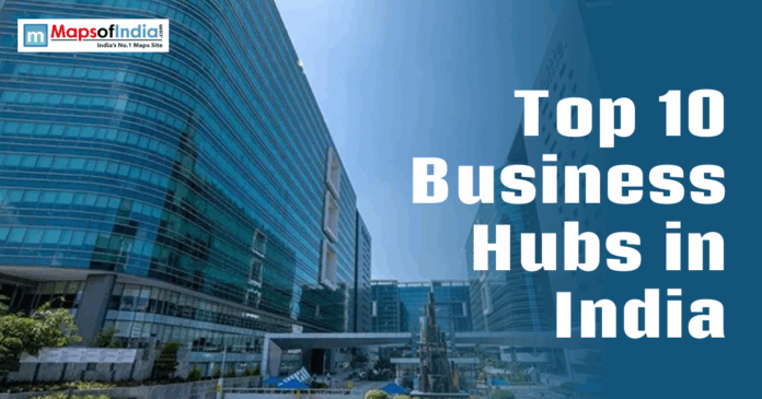Modern corporate buildings with "Top 10 Business Hubs in India" text and Maps of India logo.