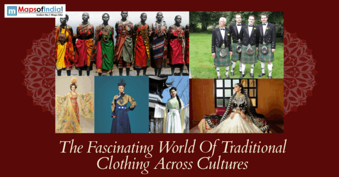A collage from World tradition showing diverse cultural attire—including Maasai, Scottish kilt, Chinese Hanfu, and Indian ethnic dresses—captioned "The Fascinating World Of Traditional Clothing Across Cultures."
