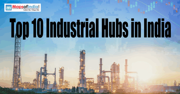 industrial hub An industrial refinery plant backdrop with a world map overlay, featuring the text "Top 10 Industrial Hubs in India" and the Maps of India logo.