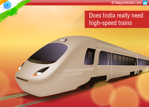 Does India really need high speed trains