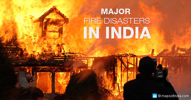 Major Fire Disasters India Still Remembers