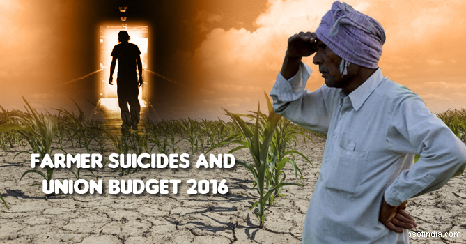 Farmer Suicides and Union Budget 2016