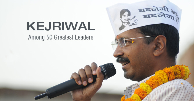 Kejriwal Among 50 Greatest Leaders