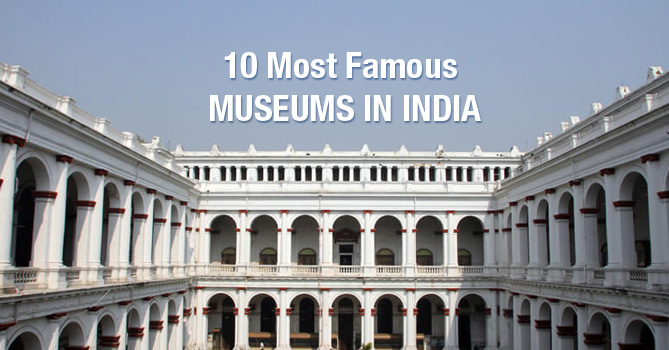 Famous Museums in India