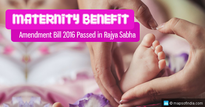 Maternity Benefit Amendment Bill 2016 Passed in Rajya Sabha
