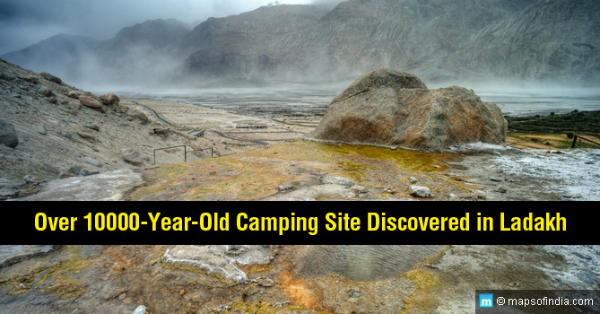 Over 10000 Year Old Camping Site Discovered in Ladakh
