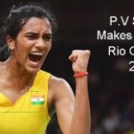 P.V Sindhu Makes History in Rio Olympics 2016