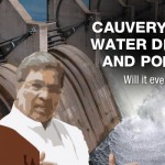 Cauvery Water Dispute and Politics