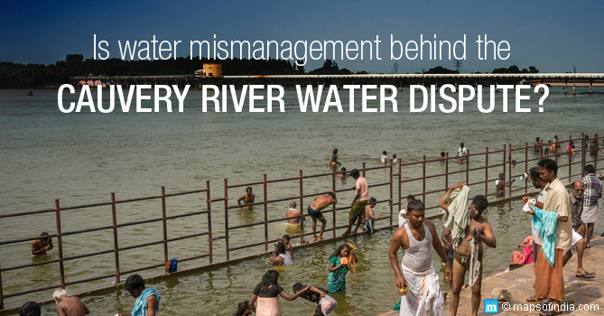 Water Mismanagement Behind the Cauvery River Water Dispute