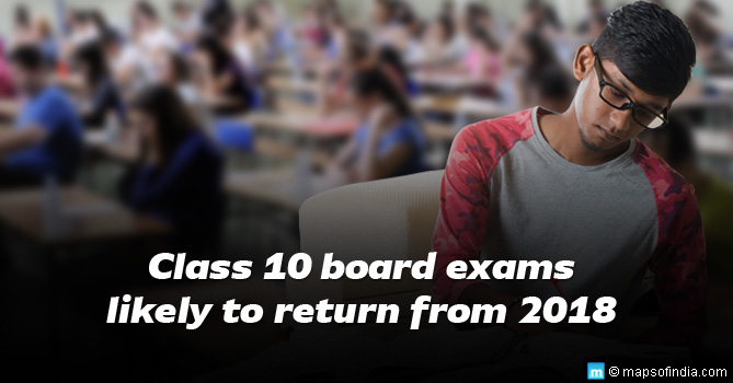 Class 10 Board Exams Likely to Return from 2018