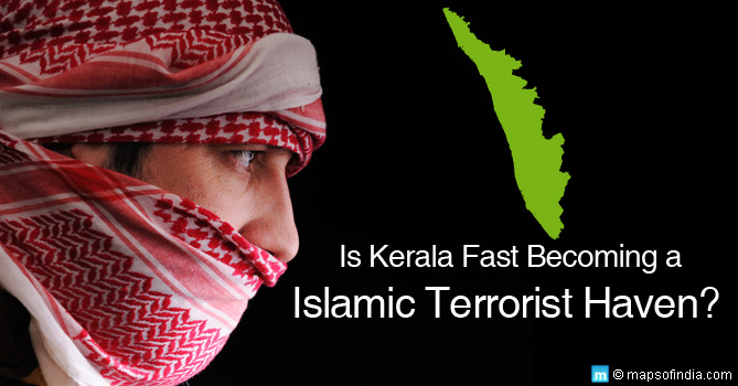 Is Kerala Fast Becomin a Islamic Terrorist Haven