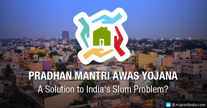 Pradhan Mantri Awas Yojana - A Solution to Slum Problem