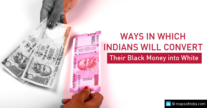 ways in which indians will convert their black money into white