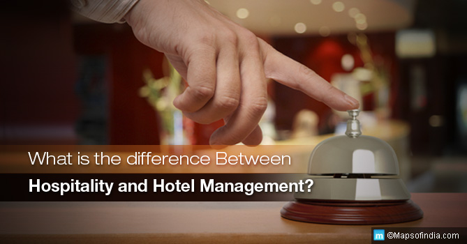 Hospitality Vs Hotel Management