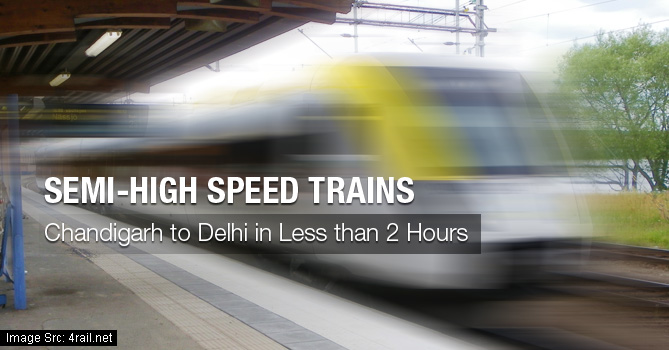Chandigarh to Delhi Semi High Speed Train
