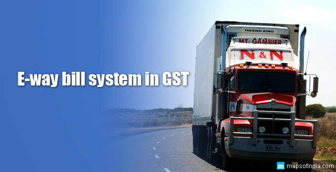 E-way bill system in GST