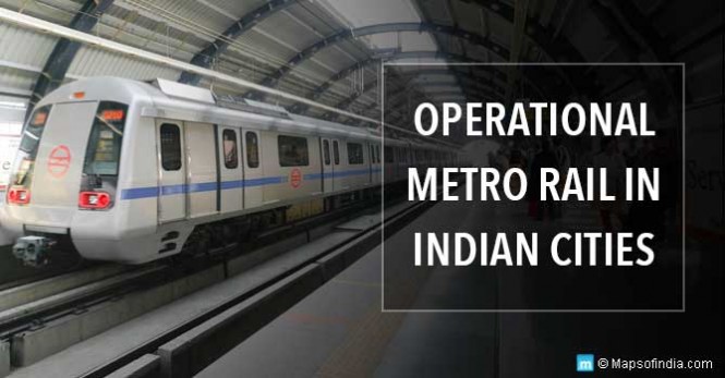 Operational Metro Rails in India, Indian Cities having metro services ...