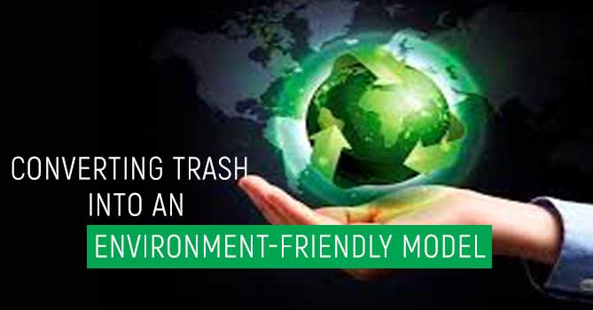 converting-trash-into-an-environment-friendly-model