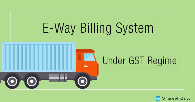 Emergence of E-Way Billing System under GST Regime