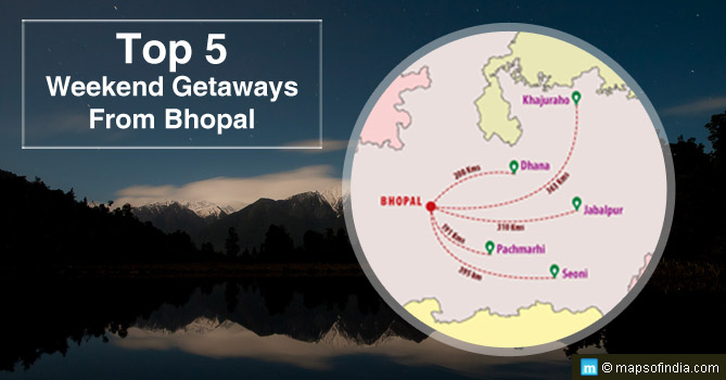 Top 5 Weekend Getaways From Bhopal