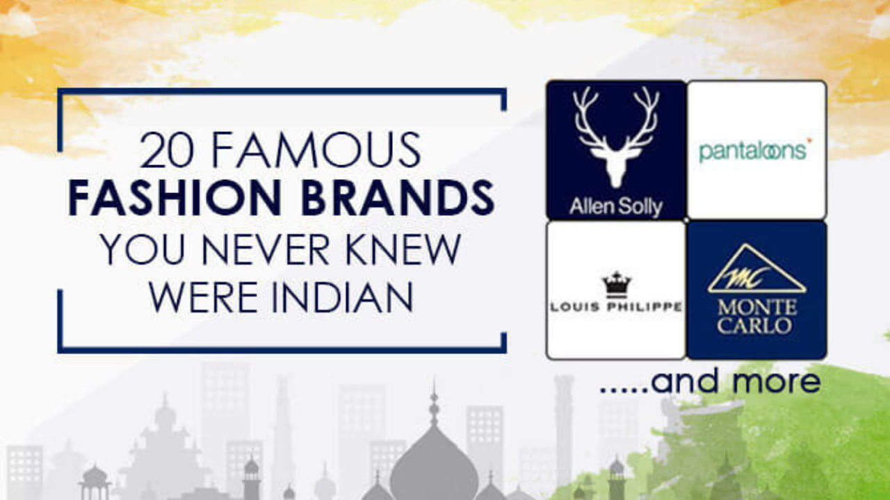 Famous Fashion Brands You Never Knew Were Indian My India