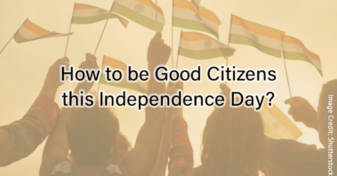 Be a Good and Responsible Citizen of India