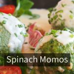 Spinach momos or Green momos