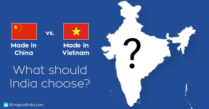Made in China or Made in Vietnam: Which One is Better for India?