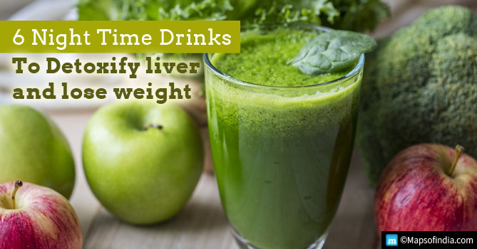 6 night time drinks to detoxify liver and lose weight
