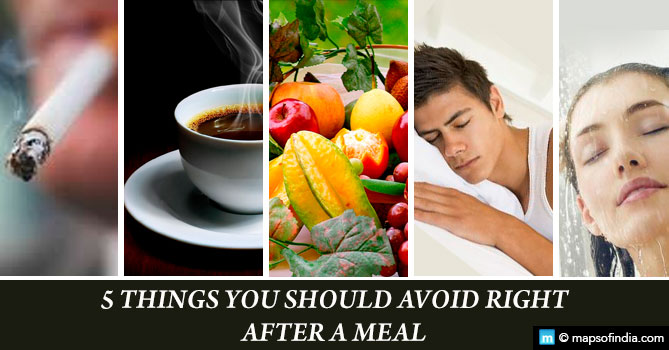 5 Things You Should Not Do after a Meal