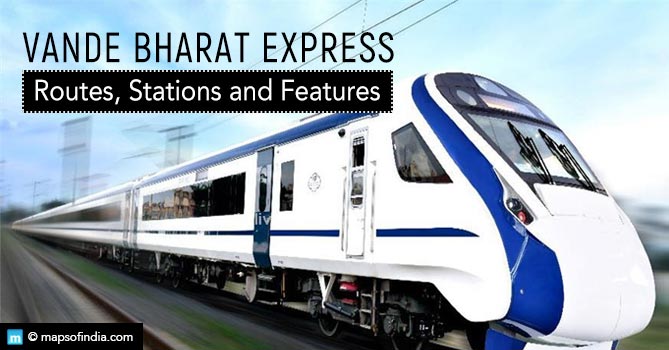 Vande Bharat Express Routes Stations and Features